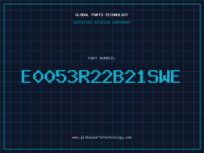 Aviation Part E0053R22B21SWE