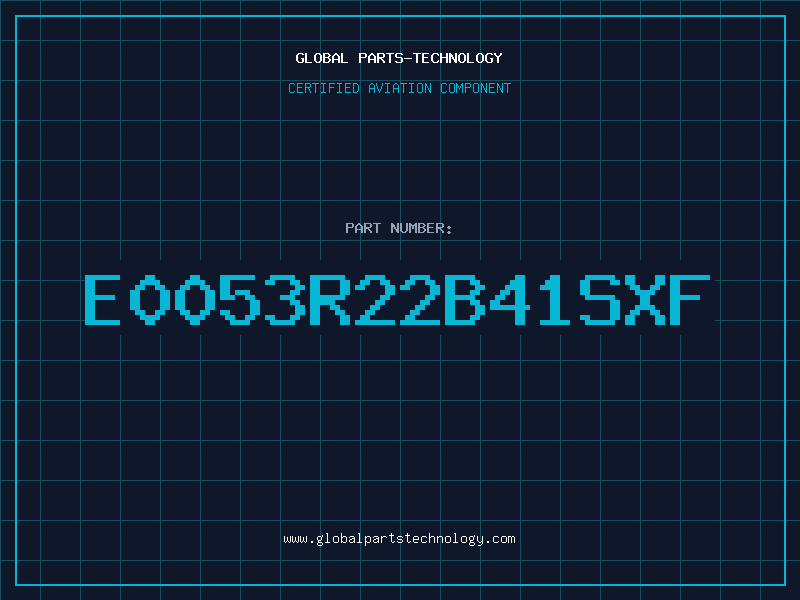 Aviation Part E0053R22B41SXF