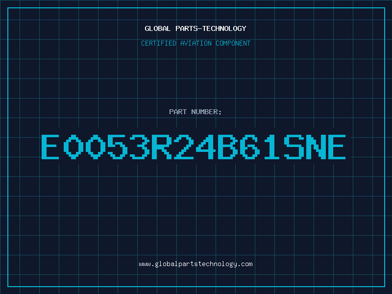 Aviation Part E0053R24B61SNE