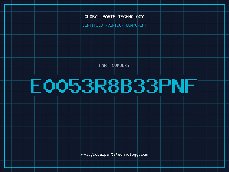 Aviation Part E0053R8B33PNF
