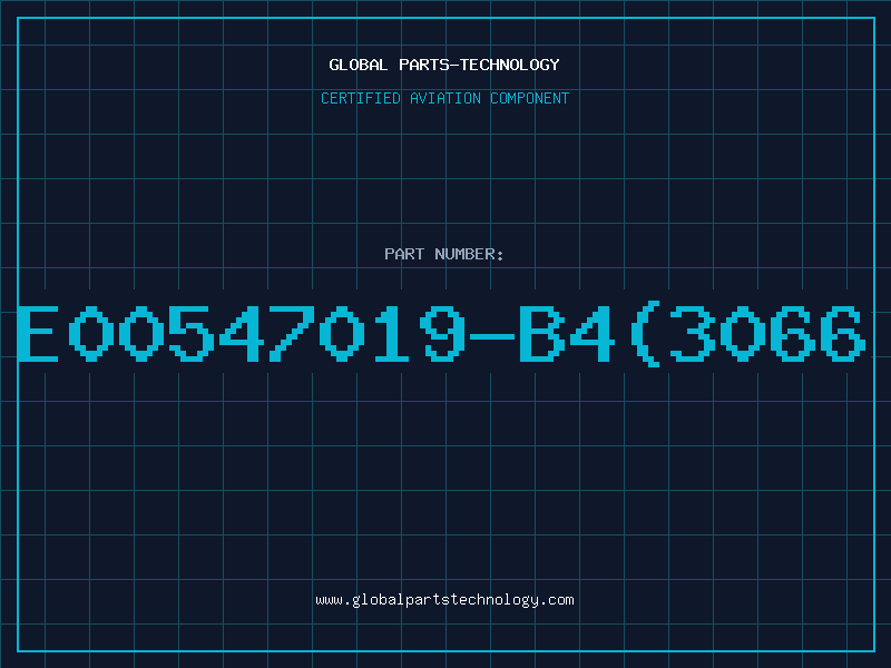 Aviation Part E00547019-B4(3066