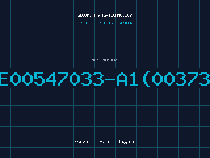 Aviation Part E00547033-A1(00373
