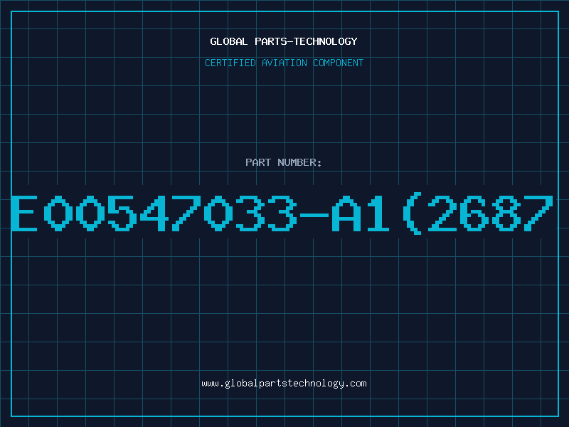 Aviation Part E00547033-A1(2687