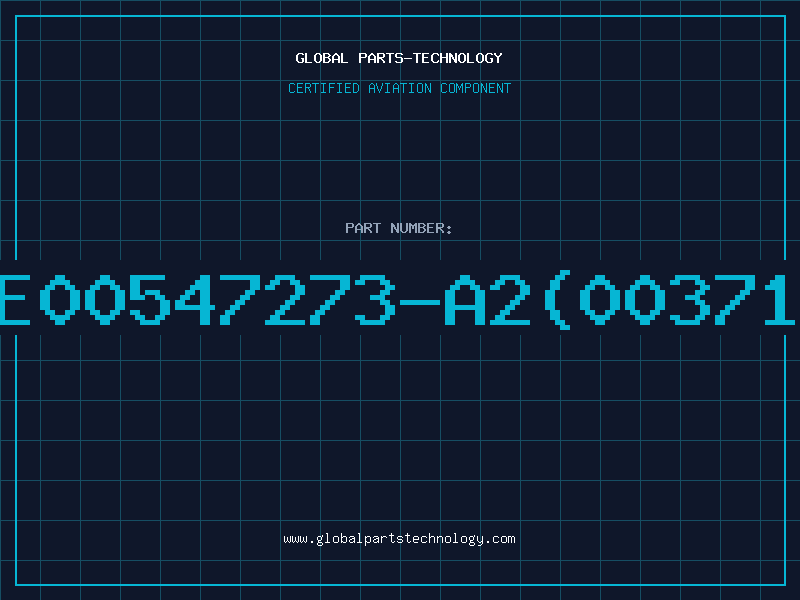 Aviation Part E00547273-A2(00371