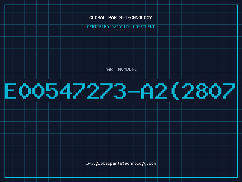 Aviation Part E00547273-A2(2807