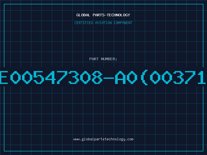 Aviation Part E00547308-A0(00371