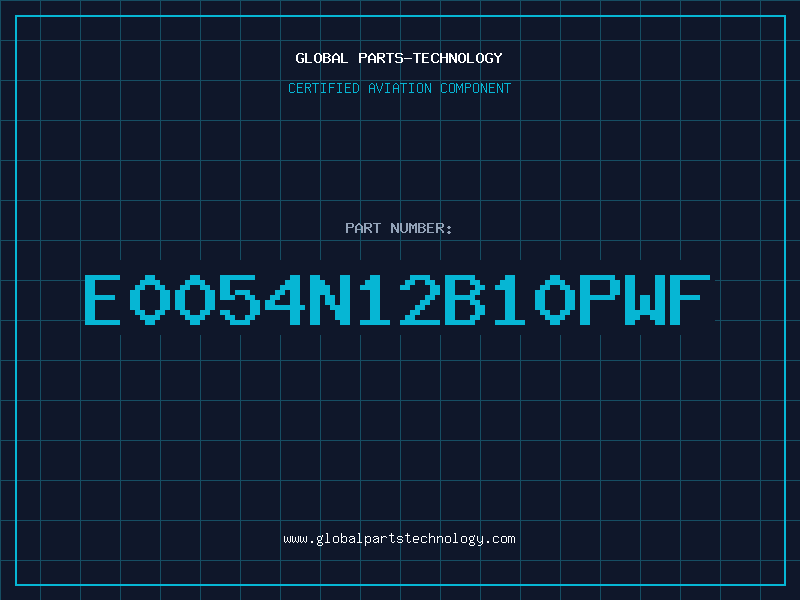 Aviation Part E0054N12B10PWF