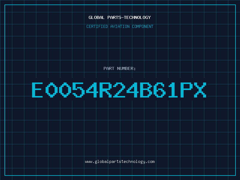 Aviation Part E0054R24B61PX