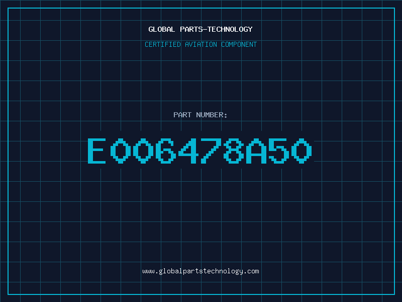 Aviation Part E006478A50