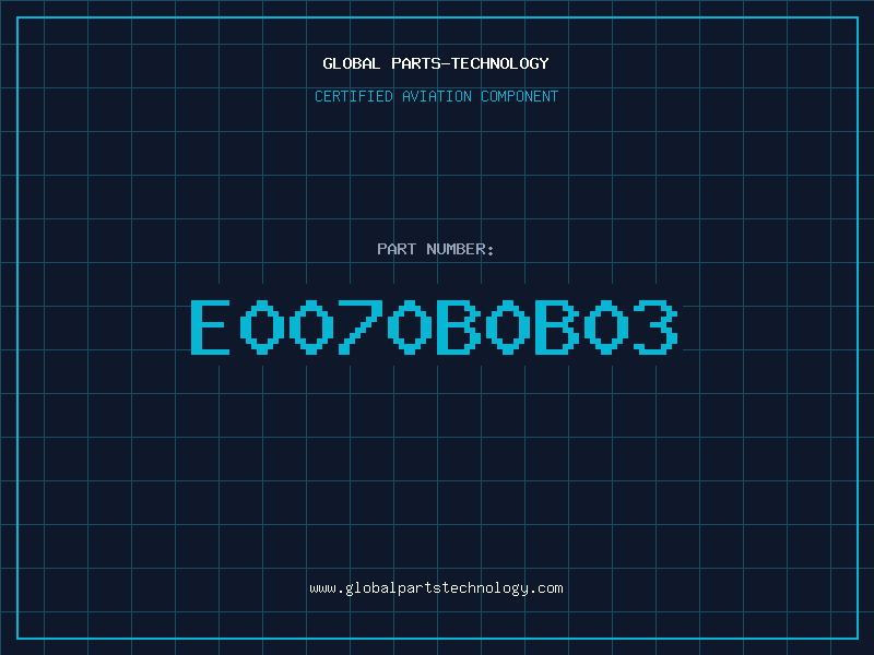 Aviation Part E0070B0B03