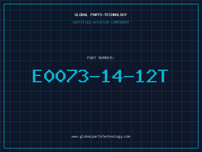 Aviation Part E0073-14-12T