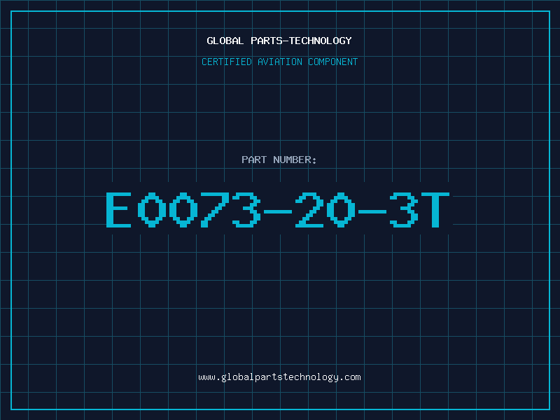 Aviation Part E0073-20-3T