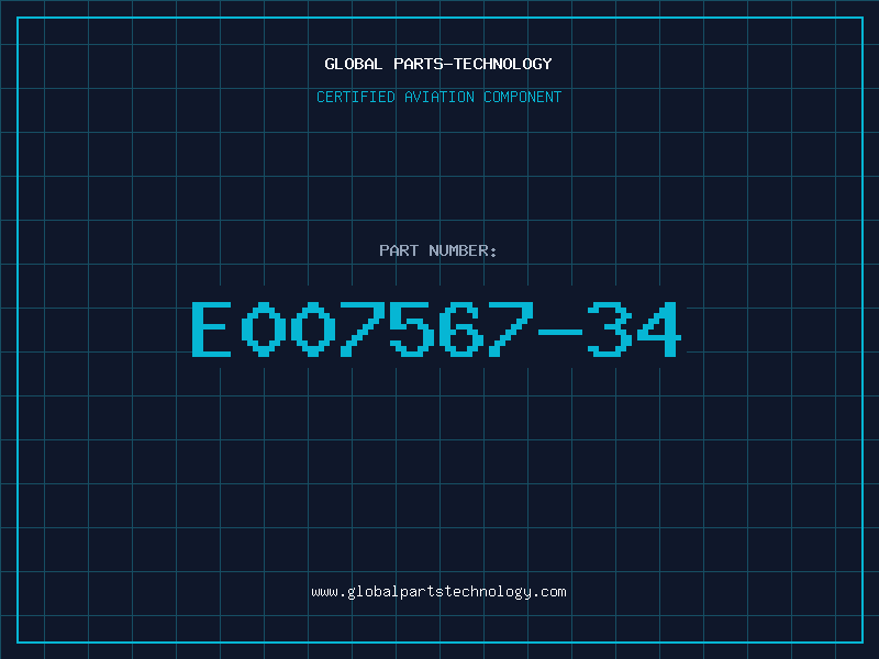 Aviation Part E007567-34