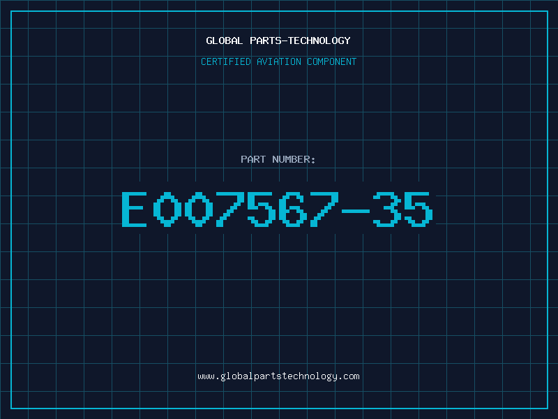 Aviation Part E007567-35