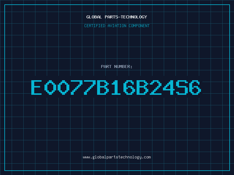 Aviation Part E0077B16B24S6