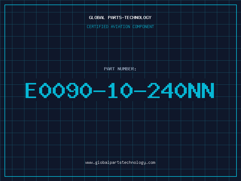 Aviation Part E0090-10-240NN