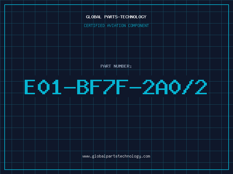 Aviation Part E01-BF7F-2A0/2