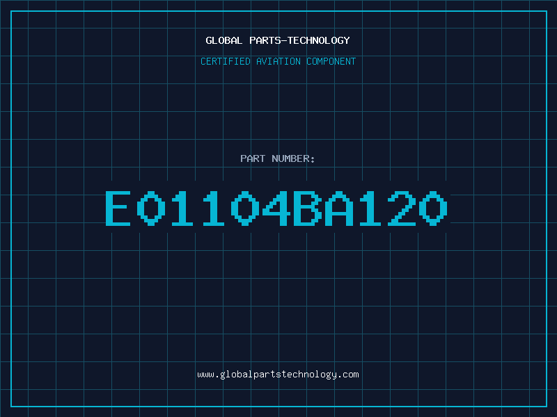 Aviation Part E01104BA120