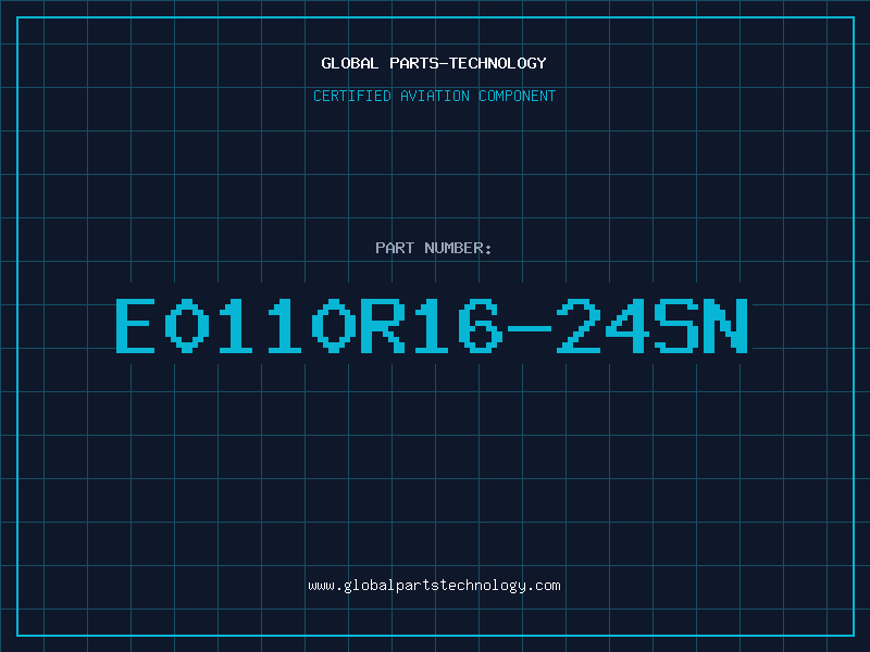 Aviation Part E0110R16-24SN