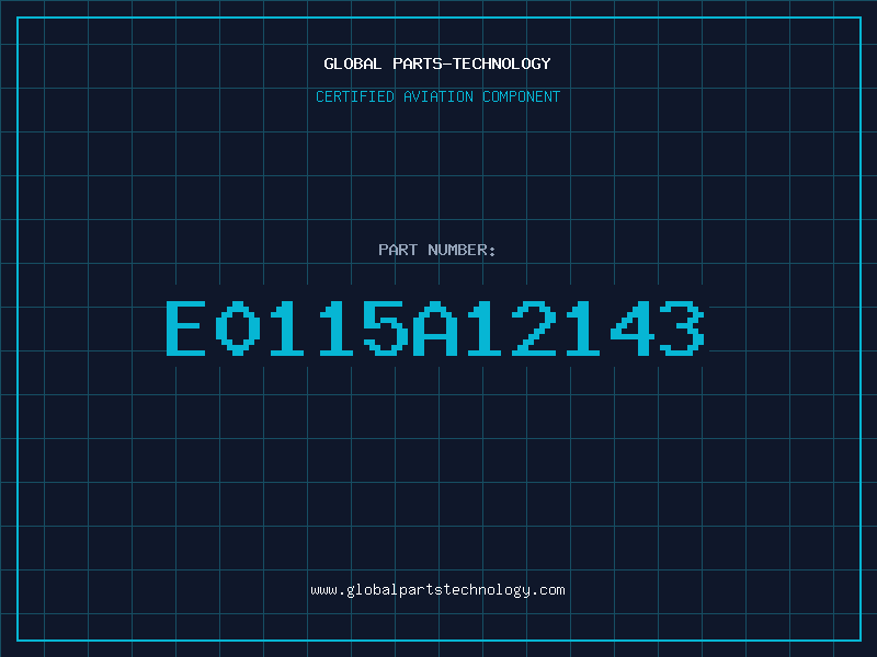 Aviation Part E0115A12143