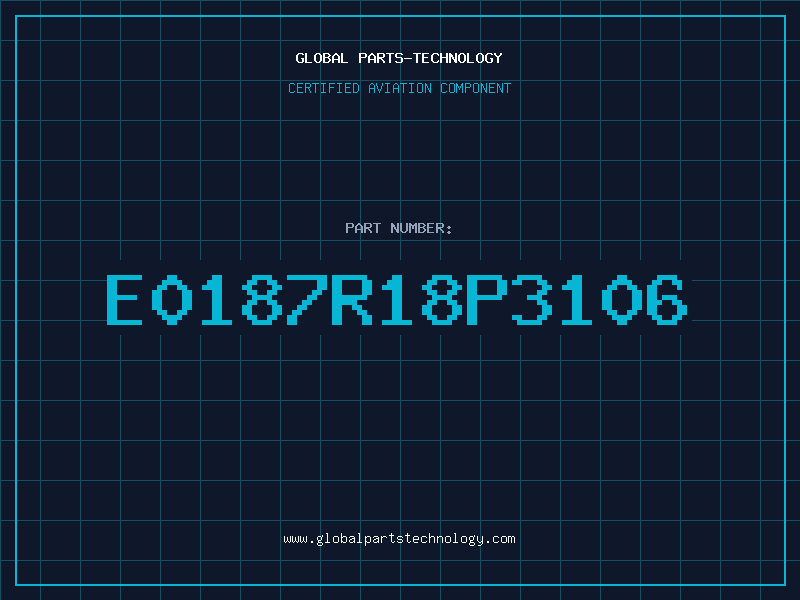 Aviation Part E0187R18P3106