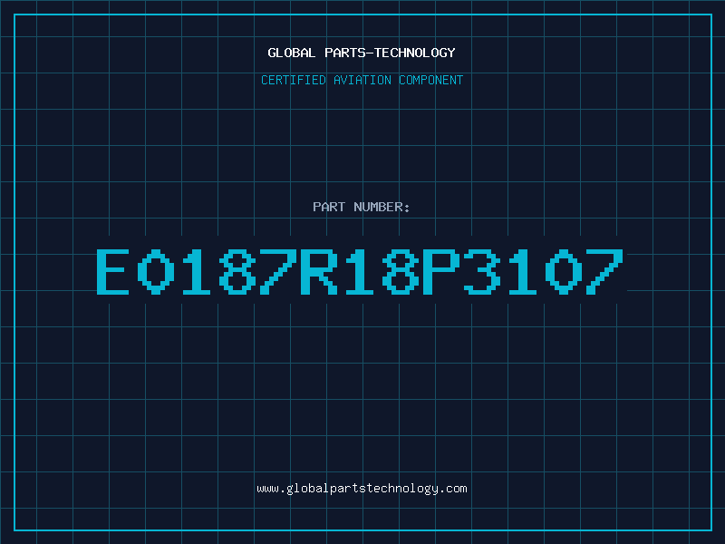 Aviation Part E0187R18P3107
