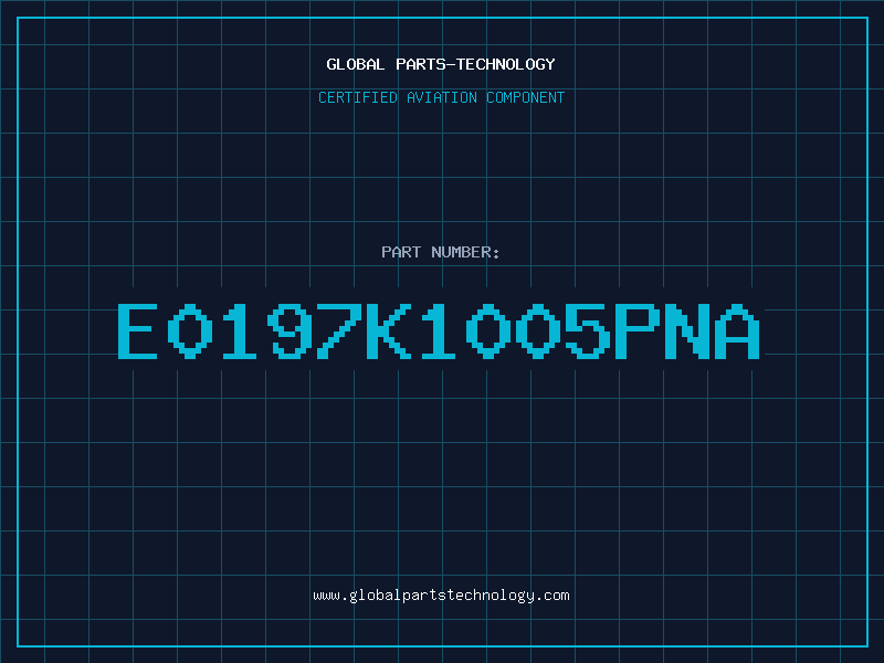 Aviation Part E0197K1005PNA