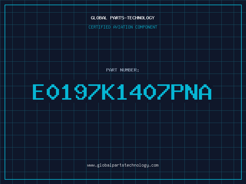 Aviation Part E0197K1407PNA