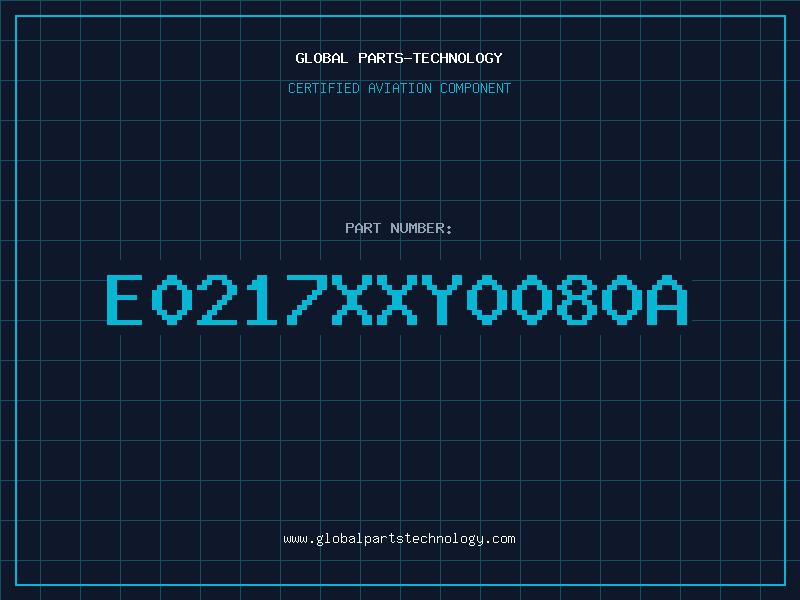 Aviation Part E0217XXY0080A