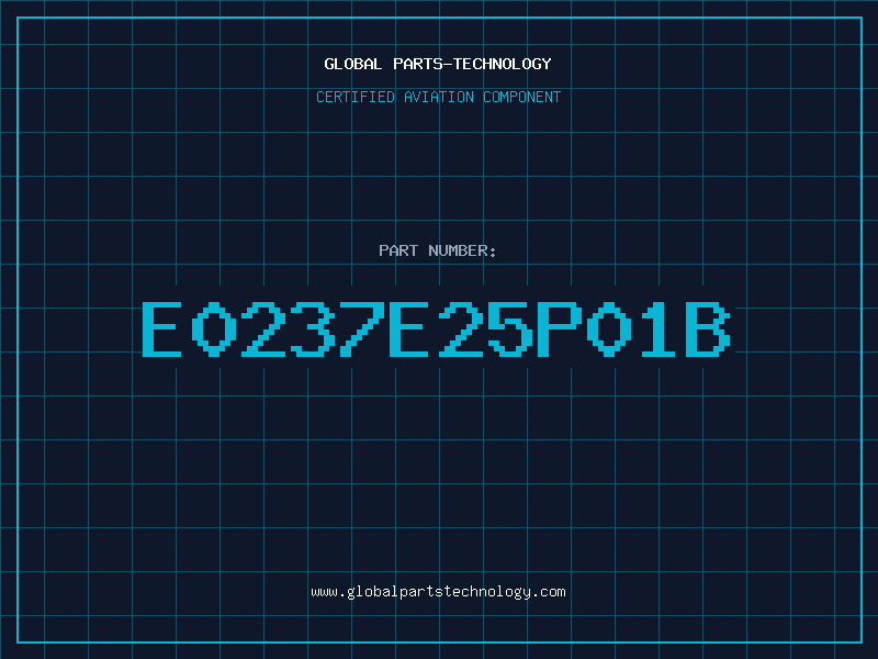 Aviation Part E0237E25P01B