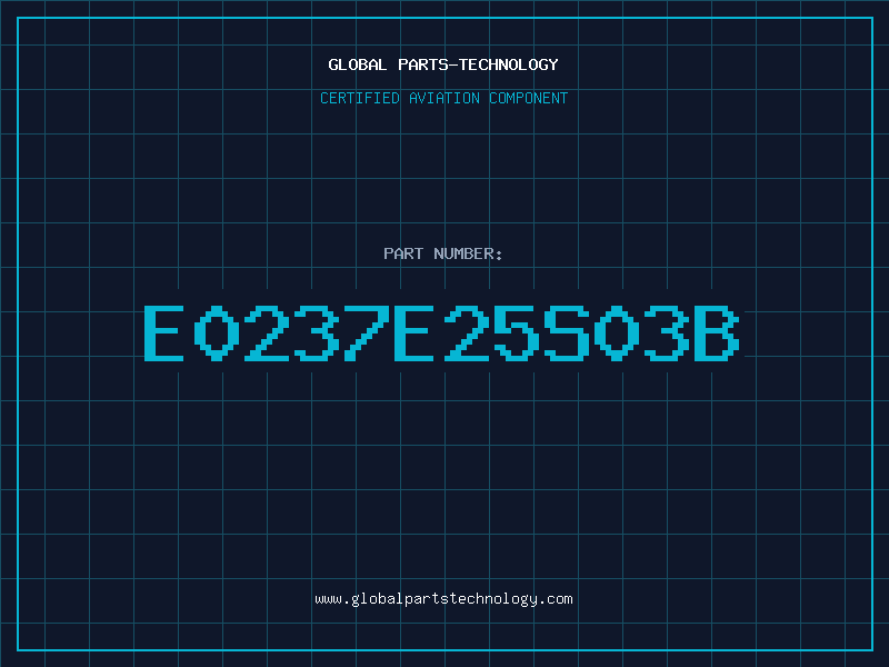 Aviation Part E0237E25S03B