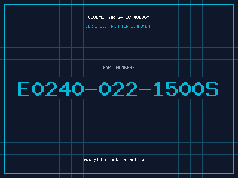 Aviation Part E0240-022-1500S