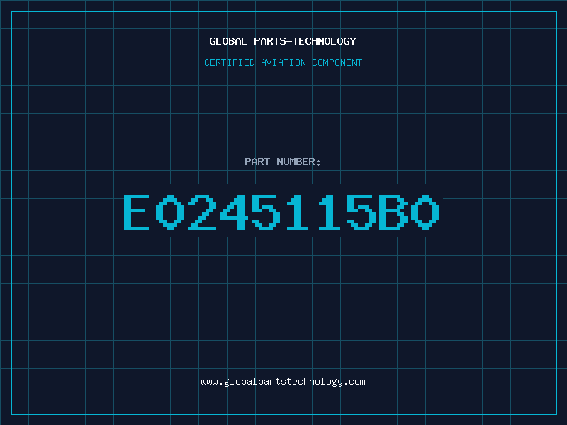 Aviation Part E0245115B0