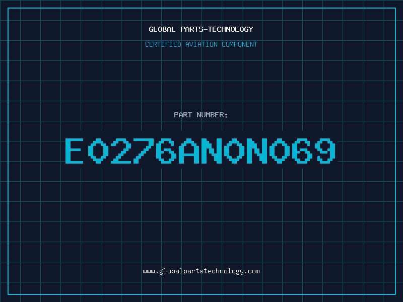 Aviation Part E0276AN0N069