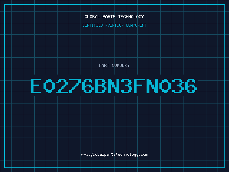 Aviation Part E0276BN3FN036
