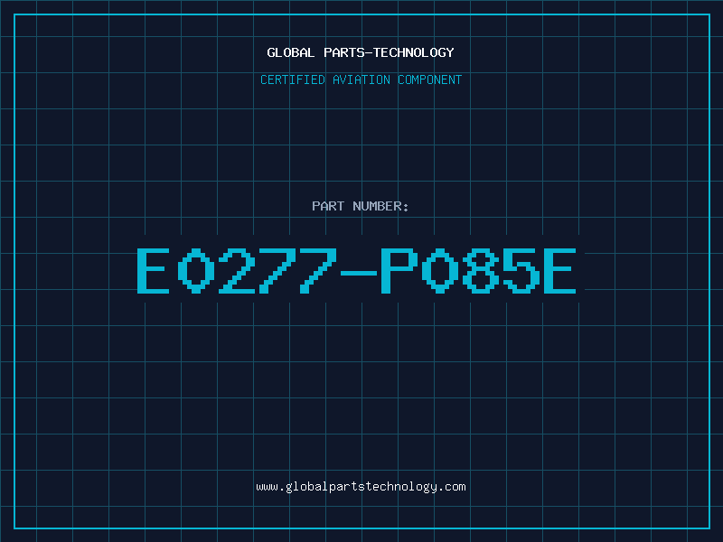 Aviation Part E0277-P085E