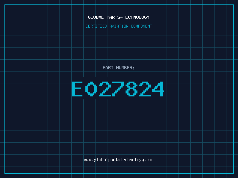 Aviation Part E027824