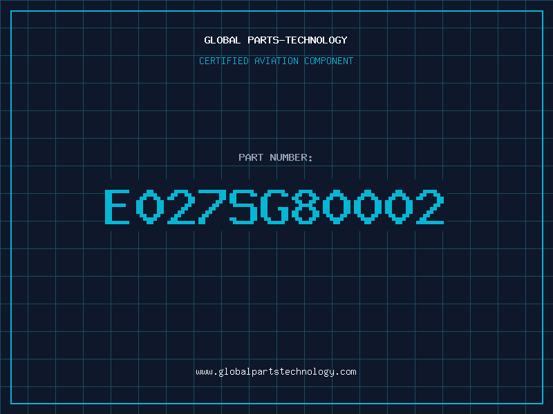 Aviation Part E027SG80002