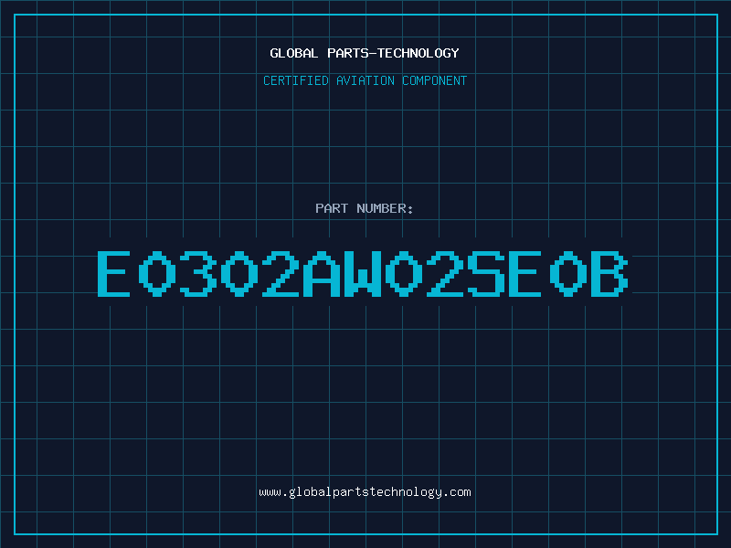Aviation Part E0302AW02SE0B