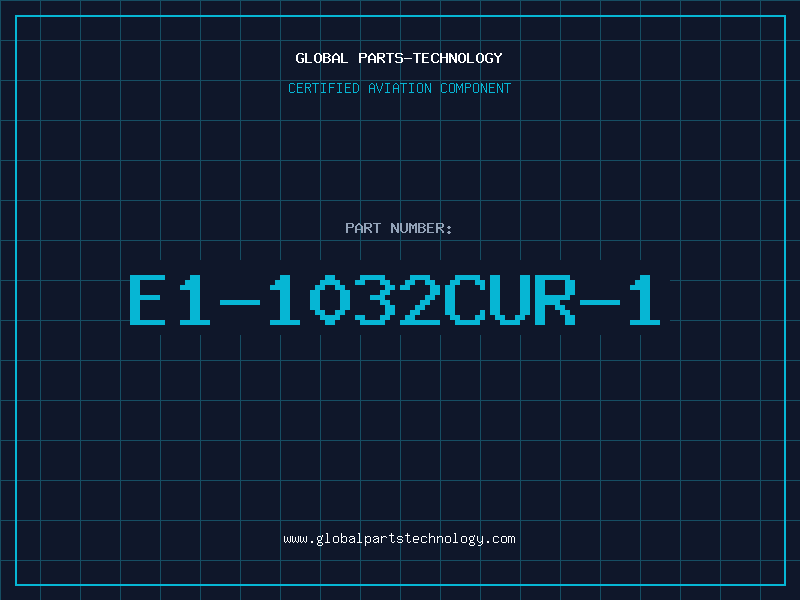 Aviation Part E1-1032CUR-1