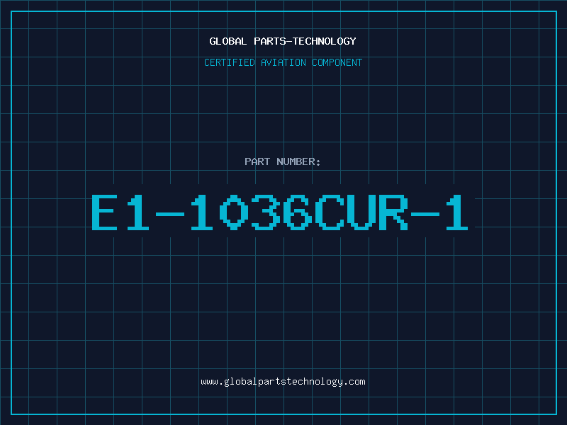 Aviation Part E1-1036CUR-1