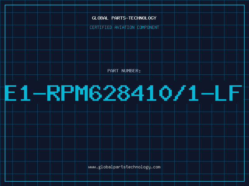 Aviation Part E1-RPM628410/1-LF