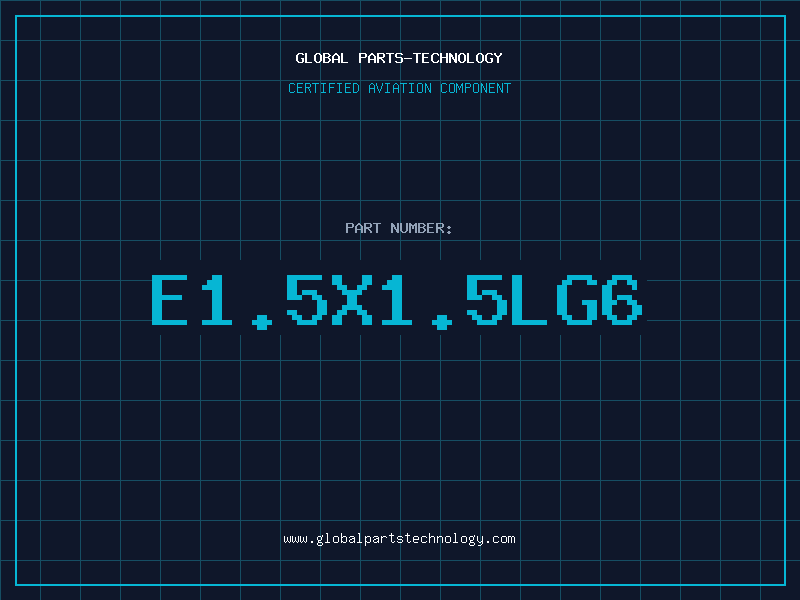 Aviation Part E1.5X1.5LG6