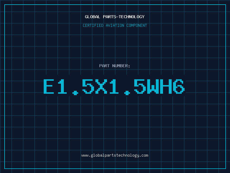 Aviation Part E1.5X1.5WH6