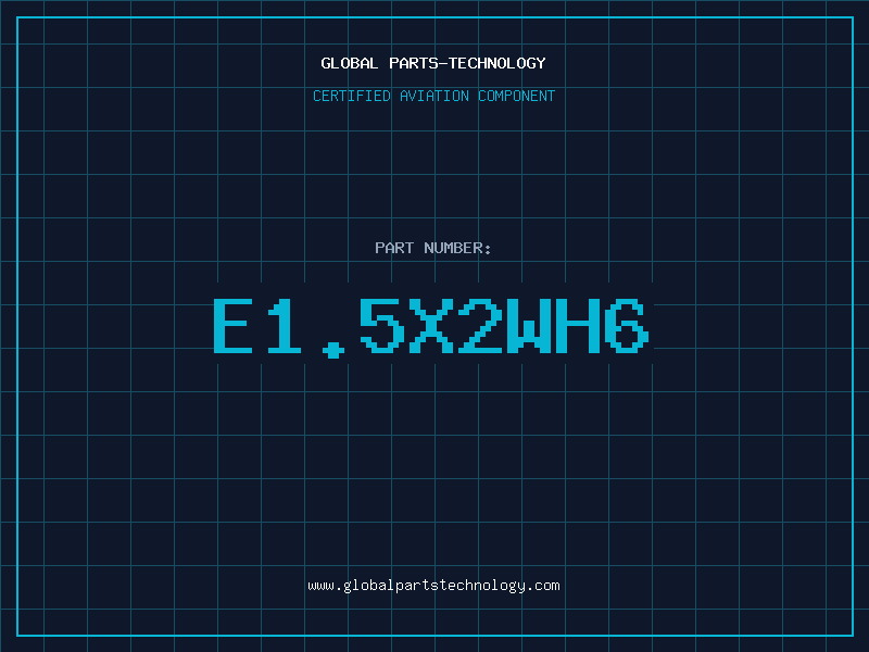 Aviation Part E1.5X2WH6
