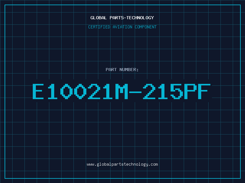 Aviation Part E10021M-215PF