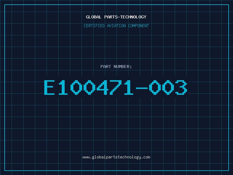 Aviation Part E100471-003