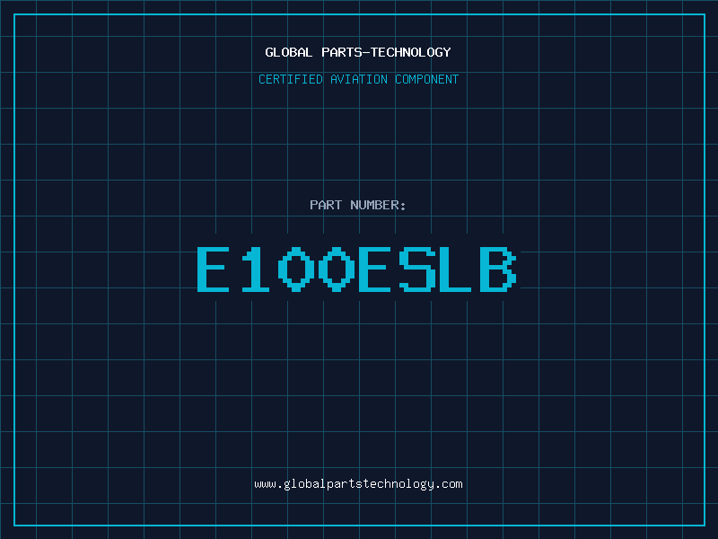 Aviation Part E100ESLB