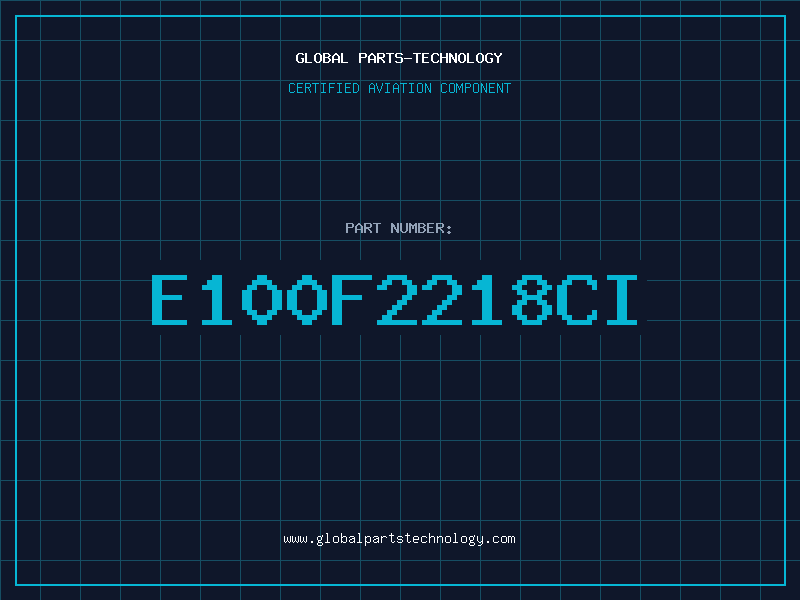 Aviation Part E100F2218CI