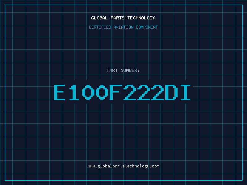 Aviation Part E100F222DI